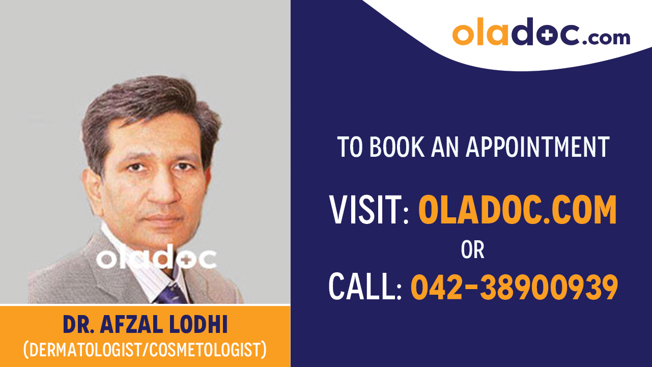 Book appointment with Dr. Afzal Lodhi-best Dermatologist Karachi